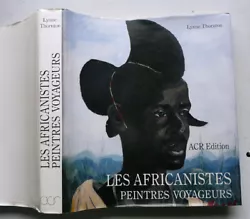 Buy African Art, Les Africanistes  Peintres Voyageurs By Lynne Thornton, 1990 • 20£
