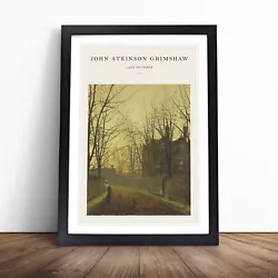 Buy Late October By John Atkinson Grimshaw Wall Art Print Framed Picture Poster • 24.95£