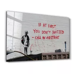 Buy Banksy Glass Wall Art - If At First You Don’t Succeed - Call An Airstrike • 49.81£